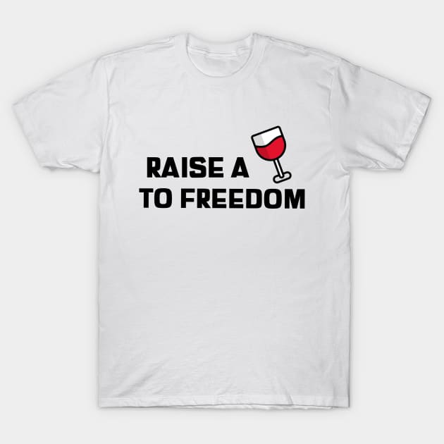 Hamilton Raise A Glass To Freedom T-Shirt by JC's Fitness Co.